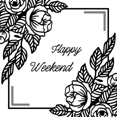 Süslü mutlu hafta sonu için vektör illüstrasyon yaprak çiçek çerçeve