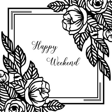 Süslü mutlu hafta sonu için vektör illüstrasyon yaprak çiçek çerçeve
