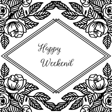 Vektör illüstrasyon mutlu hafta sonu harfleri ile çeşitli çiçek çerçeve