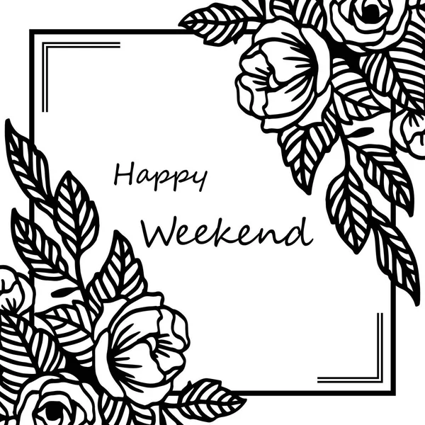 Süslü mutlu hafta sonu için vektör illüstrasyon yaprak çiçek çerçeve