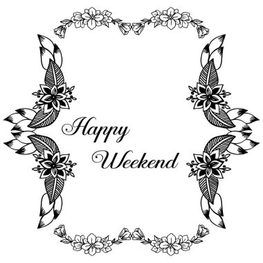 Vektör illüstrasyon zarif çelenk çerçeve ile mutlu hafta sonu yazma