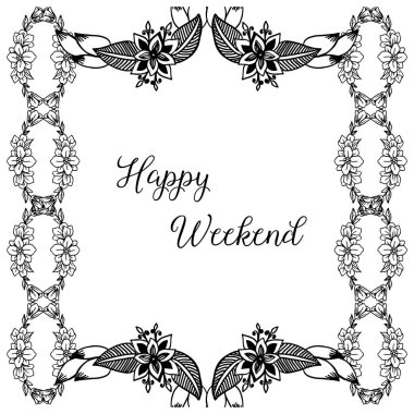 Çiçek çerçeve süslü ile mutlu hafta sonu Vektör illüstrasyon tasarımı