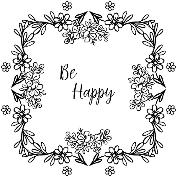 Vector illustration writing be happy for various pattern flower frame — Stock Vector