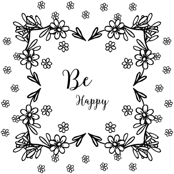 Vector illustration writing be happy for various pattern flower frame — Stock Vector