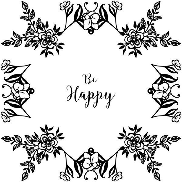 Vector illustration lettering be happy with design wallpaper flower frame — Stock Vector