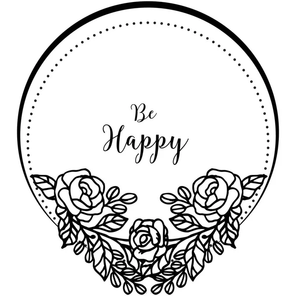 Vector illustration design wreath frame with decoration lettering be happy — Stock Vector