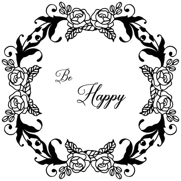 Vector illustration greeting card be happy with drawing flower frame — Stock Vector