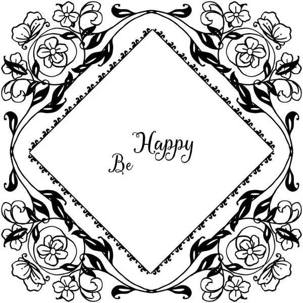 Illustration vectorielle carte de vœux être heureux avec design élégant cadre de fleurs — Image vectorielle