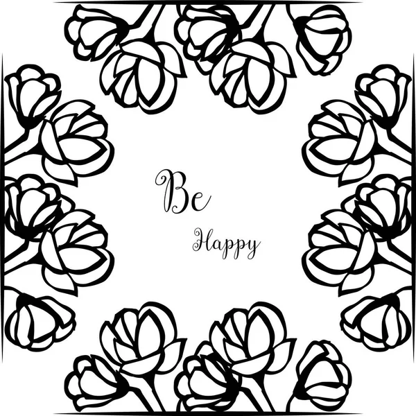 Vector illustration lettering be happy for design modern flower frame — Stock Vector