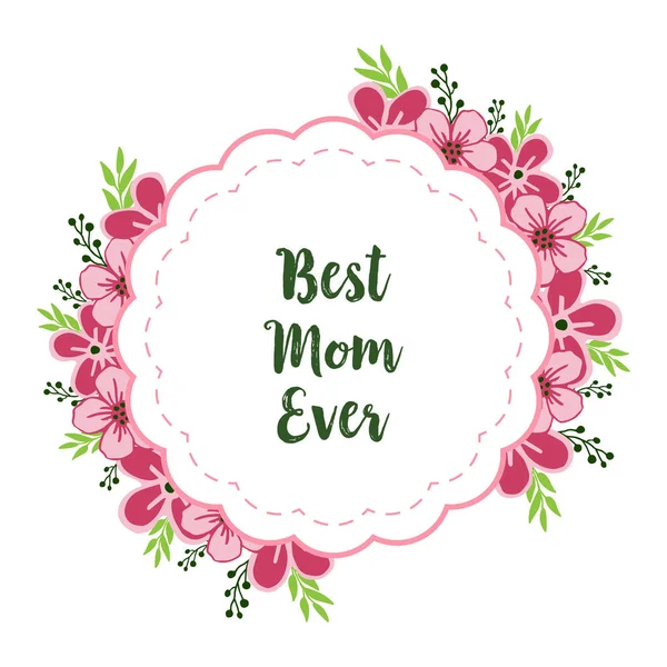 Tarjeta de felicitación de ilustración vectorial mejor mamá con hermoso marco de flores rosa — Vector de stock