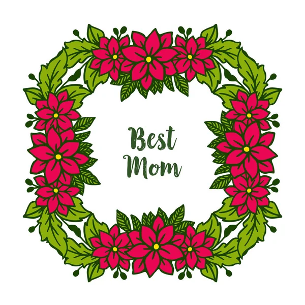 Diseño de ilustración vectorial de la tarjeta mejor mamá para varios de los marcos de flores de hoja verde florecen — Vector de stock