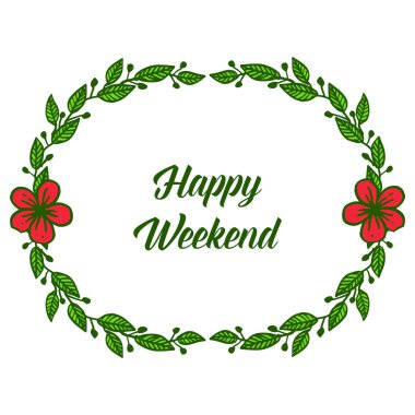 Kırmızı çelenk çerçevesi için mutlu hafta sonu yazı. Vektör