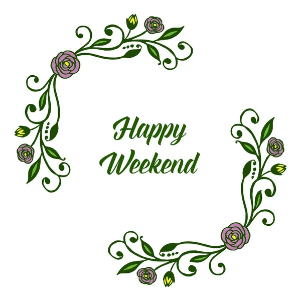 Banner of happy weekend with decoration colorful floral frame. Vector — Stock Vector