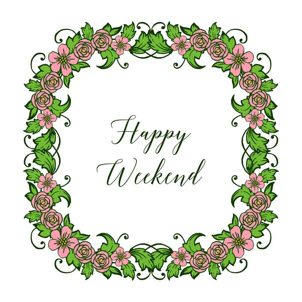 Kort Happy Weekend för stil design av Leaf Flower Frame. Vektor — Stock vektor