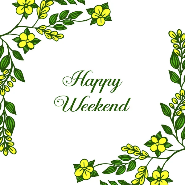 Gelukkig weekend met mooie tekening gele bloem frame. Vector — Stockvector