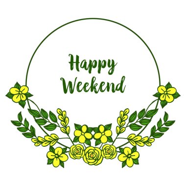 Sarı çiçek çerçevesi sanat ile soyut mutlu hafta sonu. Vektör