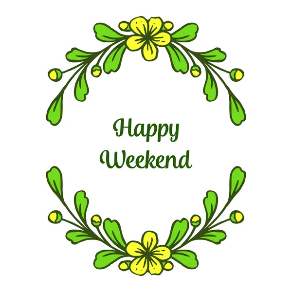 Happy Weekend, konstverk av gul krans ram och gröna blad. Vektor — Stock vektor