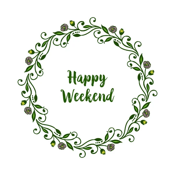 Glückwunschkarte glückliches Wochenende, mit leuchtend grünem Blattblumenrahmen. Vektor — Stockvektor