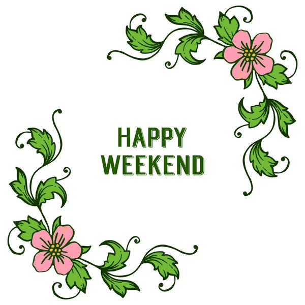 Happy Weekend Letter med mönster vit bakgrund, textur av rosa blomma ram elegant. Vektor — Stock vektor