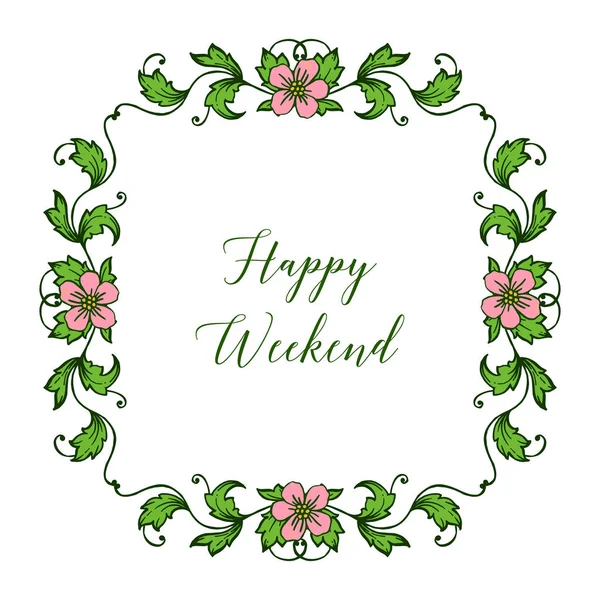 Happy Weekend Letter med mönster vit bakgrund, textur av rosa blomma ram elegant. Vektor — Stock vektor