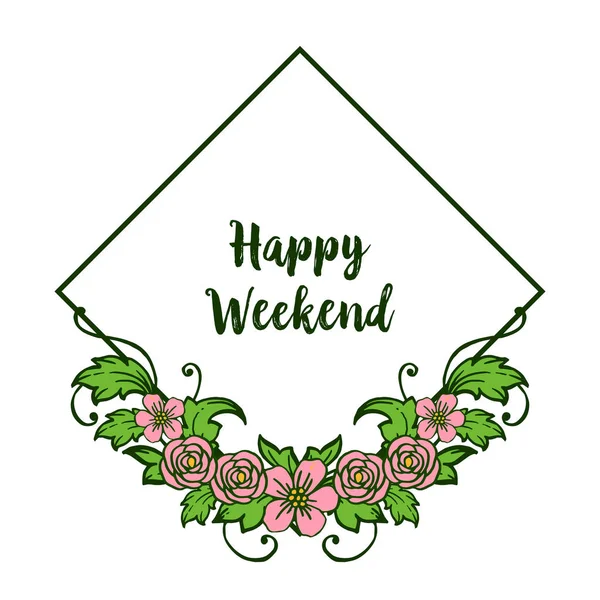 Plakat szczęśliwy weekend streszczenie, idealne zielone liściaste kwiat ramki. Wektor — Wektor stockowy