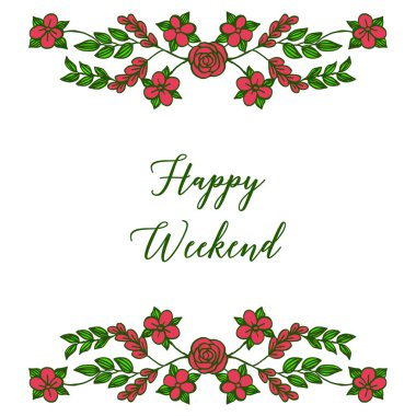 Süs kırmızı çiçek çerçeve, güzel bir mutlu hafta sonu var. Vektör