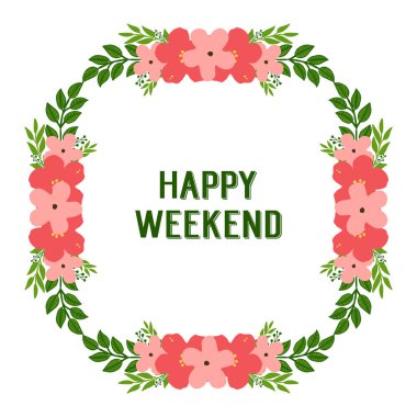 Metin için yer, mutlu hafta sonu, yaprak çiçek çerçeve desen sanatı ile. Vektör