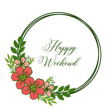 Çeşitli desen yeşil yapraklı çiçek çerçeve, kart mutlu hafta sonu zarif için. Vektör
