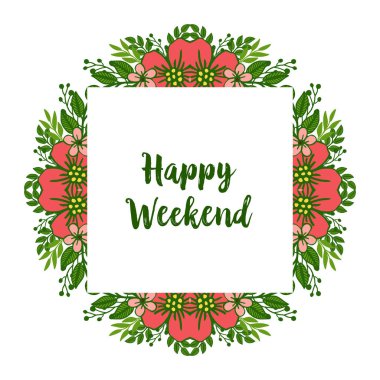 Yaprak çiçek çerçeve çeşitli kalabalık, duvar kağıdı kartı desenli, mutlu hafta sonu için. Vektör