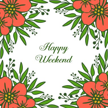 Mutlu hafta sonu için metin, turuncu çiçek çerçeve, için alan ile tasarım. Vektör