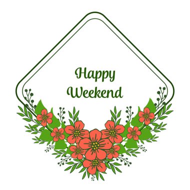 Davet kartı mutlu hafta sonu tasarımı için, turuncu çiçek çerçeve sanat ile beyaz fon üzerinde Çizgi sanat. Vektör