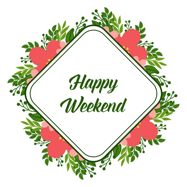 Davet kartı mutlu hafta sonu, dekorasyon yaprak çiçek çerçeve sevimli ile. Vektör