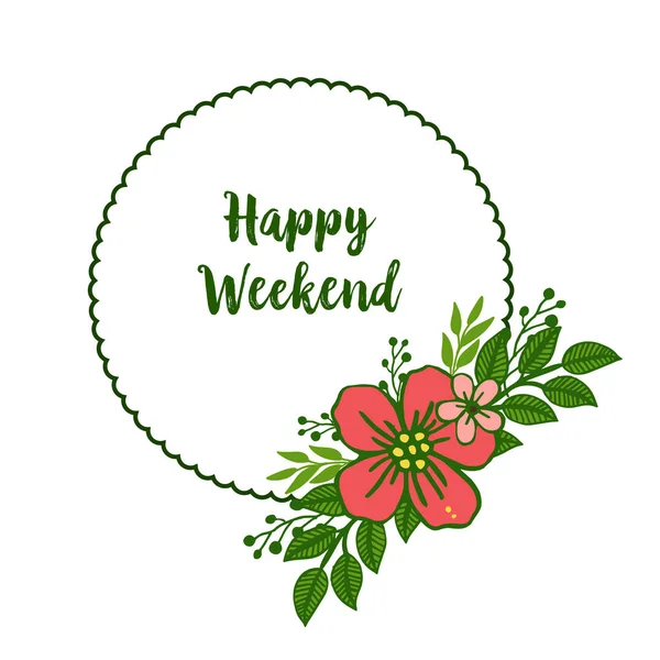 Davet kartı mutlu hafta sonu, dekorasyon yaprak çiçek çerçeve sevimli ile. Vektör