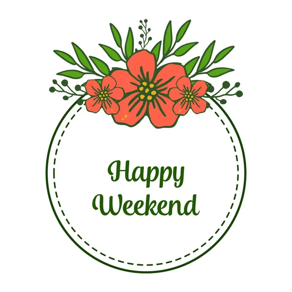 Mektup metin mutlu hafta sonu, yaprak ve portakal çiçek çerçeve bitkiler ile. Vektör