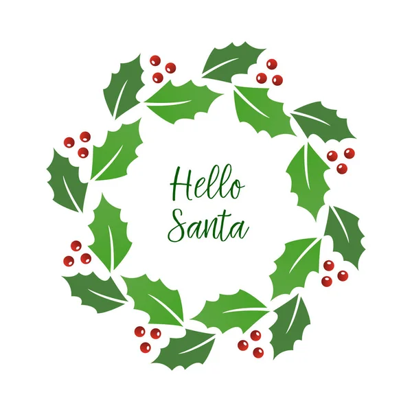 Gerçekçi yeşil yapraklar çerçevesi, beyaz arka planda izole edilmiş, tebrik kartı için. Merhaba Noel Baba. Vektör