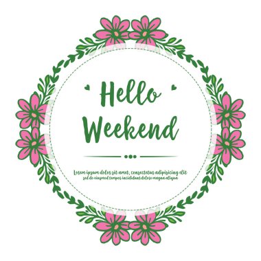 Yeşil yapraklı, çerçeveli ve pembe çiçekli klasik kart merhaba hafta sonu. Vektör