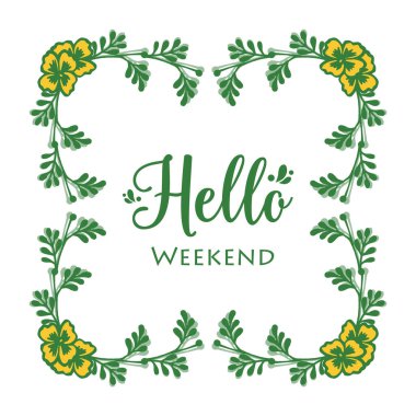 Mesaj atmak için yer, merhaba hafta sonu, sarı çiçek desenli dokuma bitkisi. Vektör