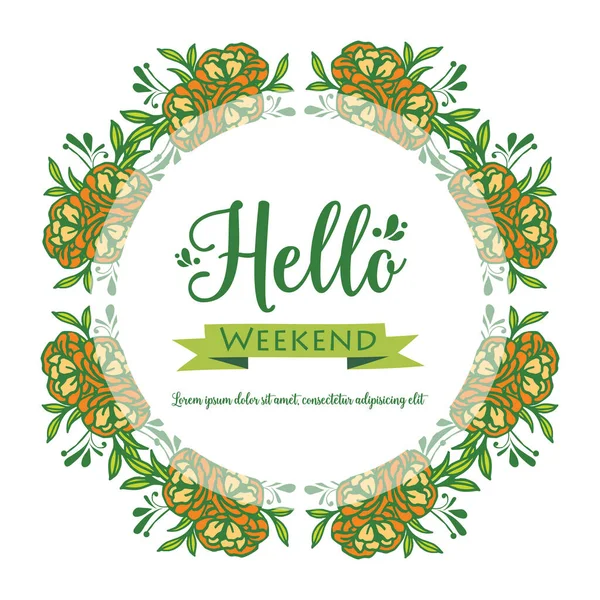 Space for text, hello weekend, with sketch green leafy flower frame. Vector — Stock Vector