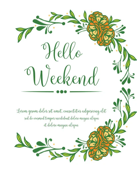 Varios cartel o pancarta para hola fin de semana, con fondo de pantalla de marco de hojas verdes y linda flor de rosa. Vector — Vector de stock