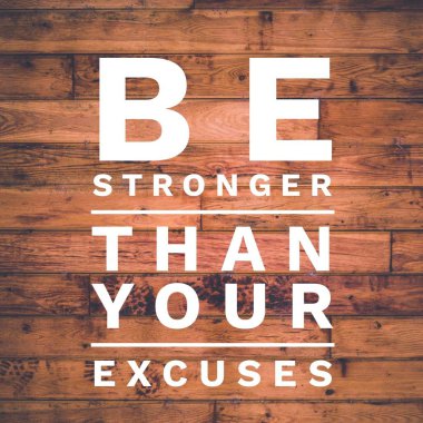 Fitness motivasyon tırnak. Sizin Excuses.Inspirational Alıntı daha güçlü olun. Yaşam, bilgelik, pozitif, Uplifting, güçlendirme, başarı, Motivasyon ve ilham hakkında en iyi motivasyonel tırnak ve atasözleri