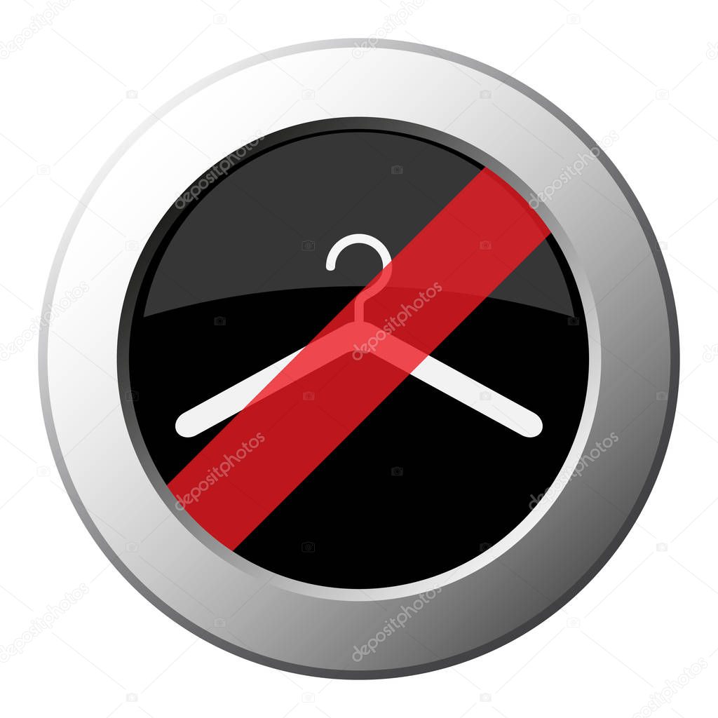 clothes hanger - ban round metallic push button with white icon on black and diagonal red stripe