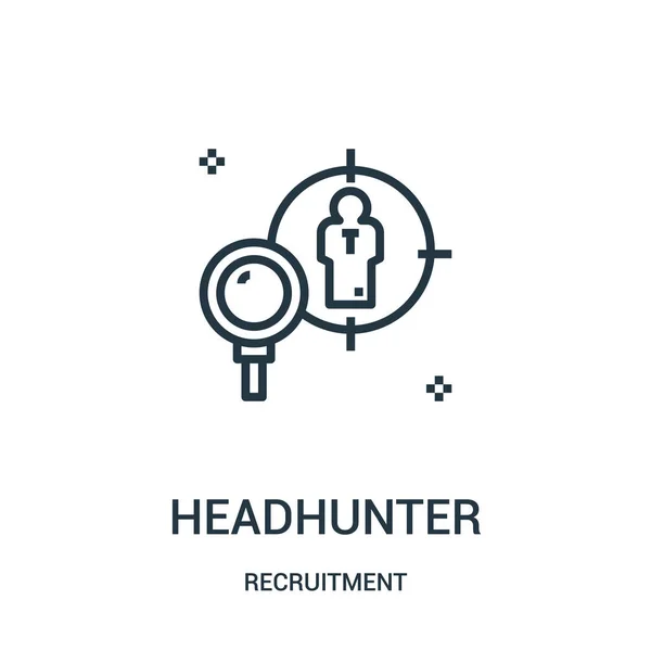 Vettore icona cacciatore di teste dalla raccolta di reclutamento. Sottile linea headhunter contorno icona vettoriale illustrazione . — Vettoriale Stock