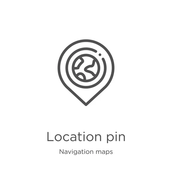 Ubicación pin vector icono de mapas de navegación colección. Ilustración de vector de icono de contorno de pin de ubicación de línea delgada. Esquema, icono de pin de ubicación de línea delgada para el diseño del sitio web y móvil, desarrollo de aplicaciones — Vector de stock