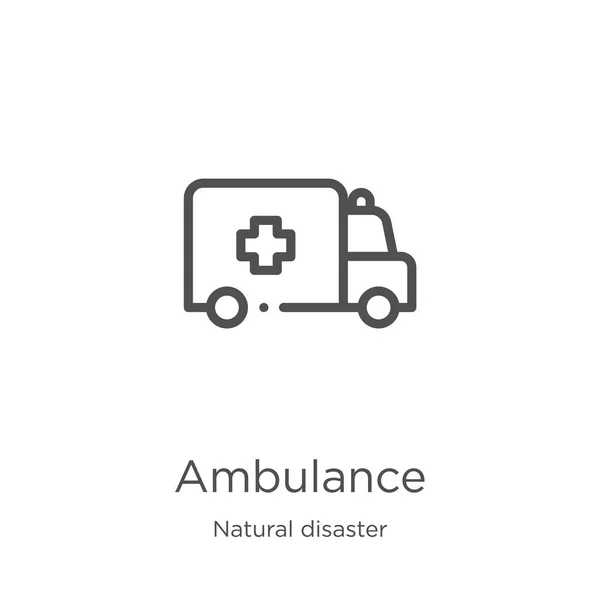Doğal afet koleksiyonundan ambulans simgesi vektör. İnce çizgi ambulans anahat simgesi vektör illüstrasyon. Anahat, web sitesi tasarımı ve mobil için ince çizgi ambulans simgesi, uygulama geliştirme. — Stok Vektör