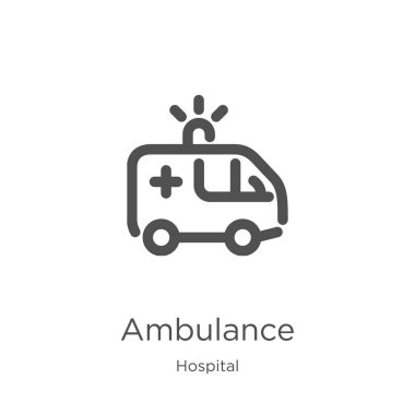 hastane koleksiyonundan ambulans simgesi vektör. İnce çizgi ambulans anahat simgesi vektör illüstrasyon. Anahat, web sitesi tasarımı ve mobil için ince çizgi ambulans simgesi, uygulama geliştirme.