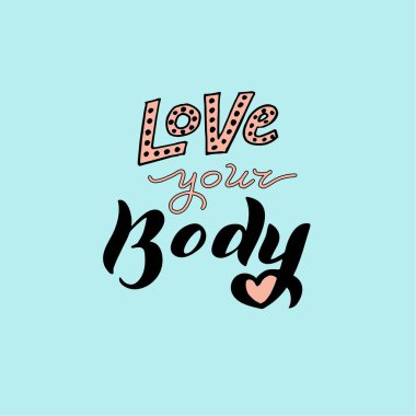 Vücut cümleni seviyorum. Modern feminist slogan. Vektör eps 10.