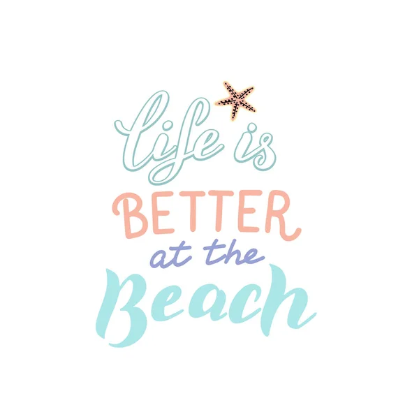 Life Better Beach Quote Trendy Lettering Print Vacation Relaxation Concept — Stock Vector