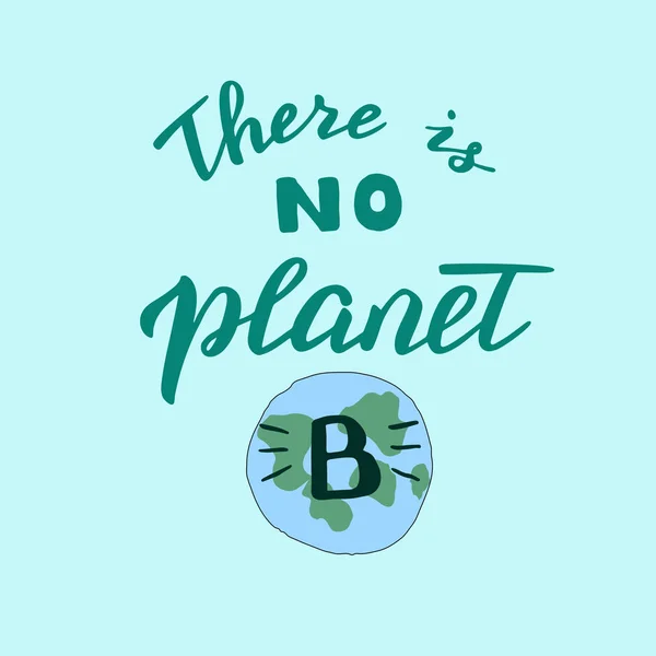 Handgemacht gibt es kein Planet-b-Poster. moderne Banner-Vorlage — Stockvektor