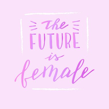 Gelecek pembe üzerine kadın metin. El çizilmiş feminist alıntı. 