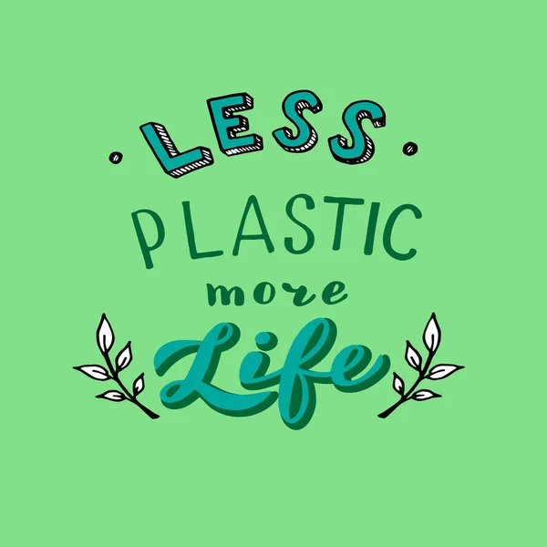 Moins de plastique plus d'affiche de vie. Lettrage écologique moderne . — Image vectorielle